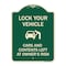Signmission Lock Your Vehicle Cars and Contents Left Owners Risk Heavy-Gauge Aluminum Sign, 24" H, G-1824-23880 A-DES-G-1824-23880 - alternate 1